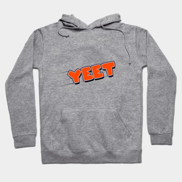 Yeet! Hoodie by ohmyjays